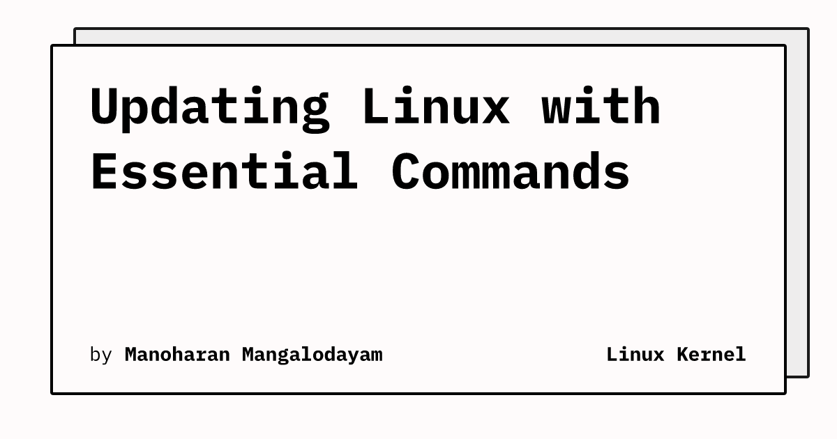 Updating Linux With Essential Commands Linux Kernel