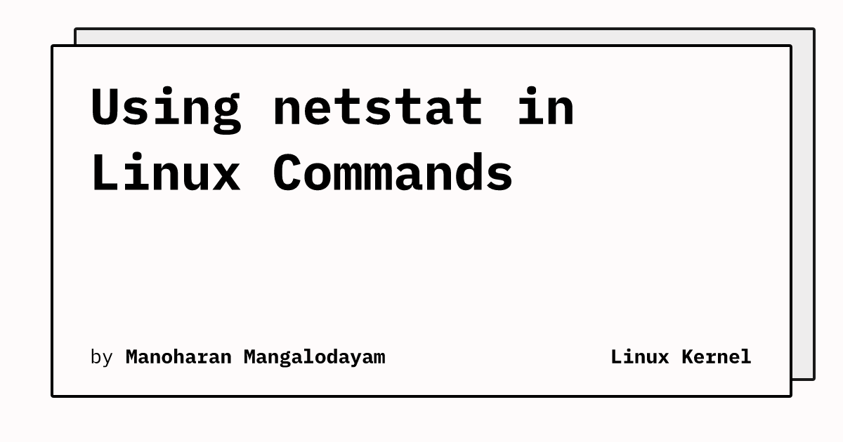 Using netstat in Linux Commands | Linux Kernel